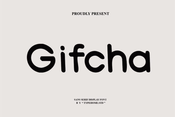 Gifcha Font for Creative Designers and Makers